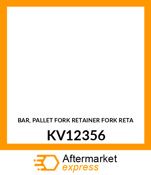 BAR, PALLET FORK RETAINER FORK RETA KV12356