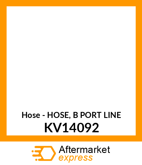 Hose - HOSE, "B" PORT LINE KV14092