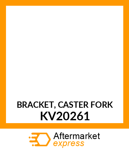 BRACKET, CASTER FORK KV20261