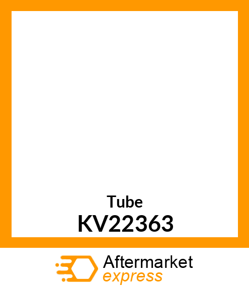 Tube KV22363