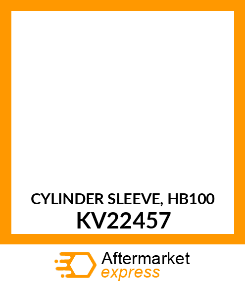 CYLINDER SLEEVE, HB100 KV22457