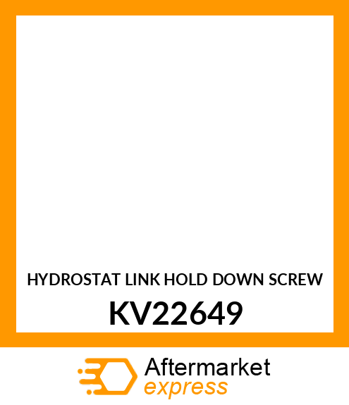 HYDROSTAT LINK HOLD DOWN SCREW KV22649