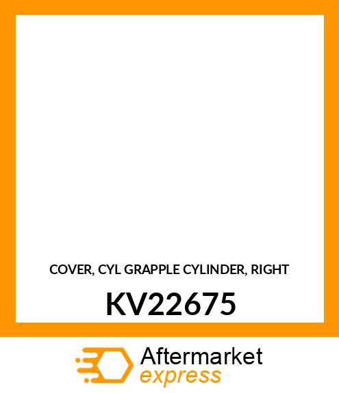 COVER, CYL GRAPPLE CYLINDER, RIGHT KV22675