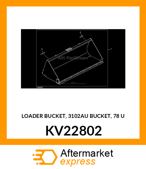 LOADER BUCKET, 3102AU BUCKET, 78 U KV22802