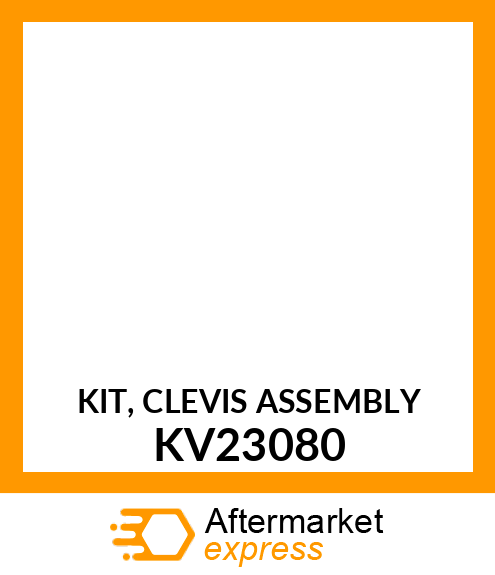 KIT, CLEVIS ASSEMBLY KV23080