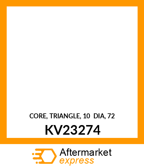 CORE, TRIANGLE, 10 DIA, 72 KV23274