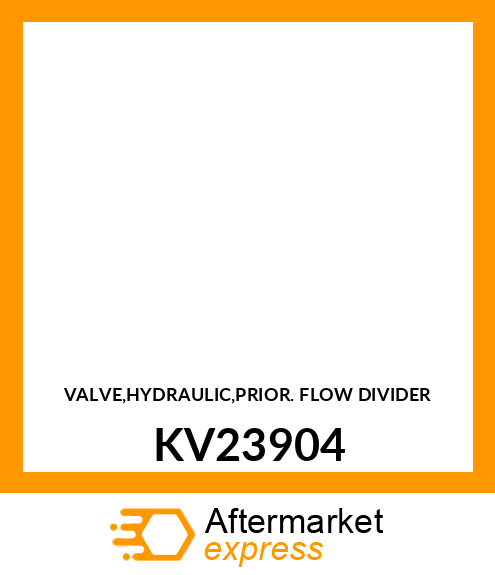 VALVE,HYDRAULIC,PRIOR. FLOW DIVIDER KV23904