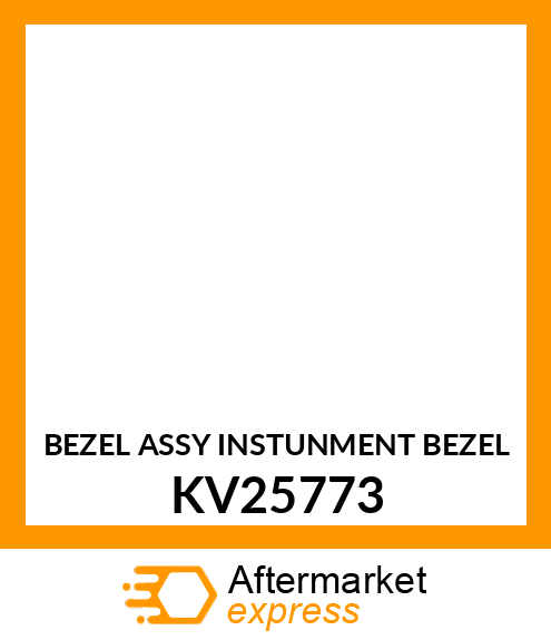 BEZEL ASSY INSTUNMENT BEZEL KV25773