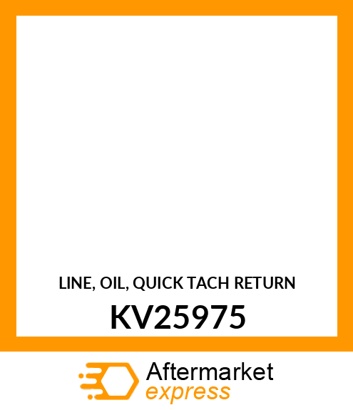 LINE, OIL, QUICK TACH RETURN KV25975