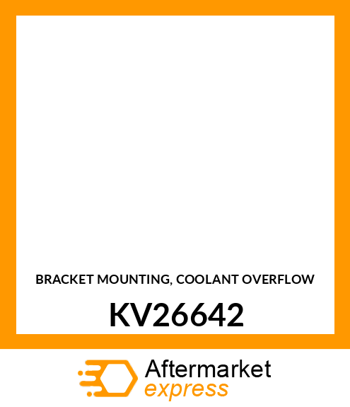 BRACKET MOUNTING, COOLANT OVERFLOW KV26642