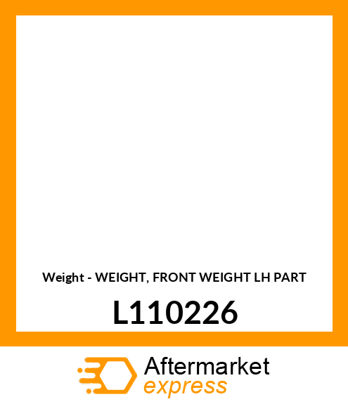 Weight - WEIGHT, FRONT WEIGHT LH PART L110226