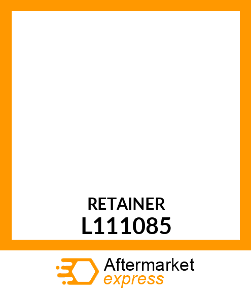 RETAINER L111085