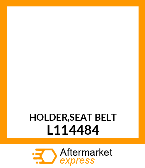 HOLDER,SEAT BELT L114484