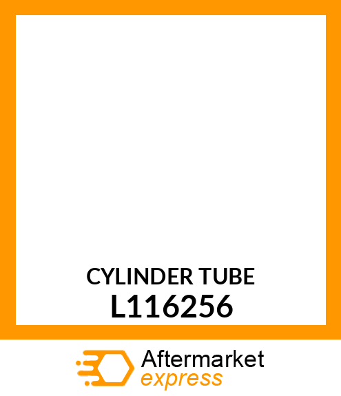 CYLINDER TUBE L116256