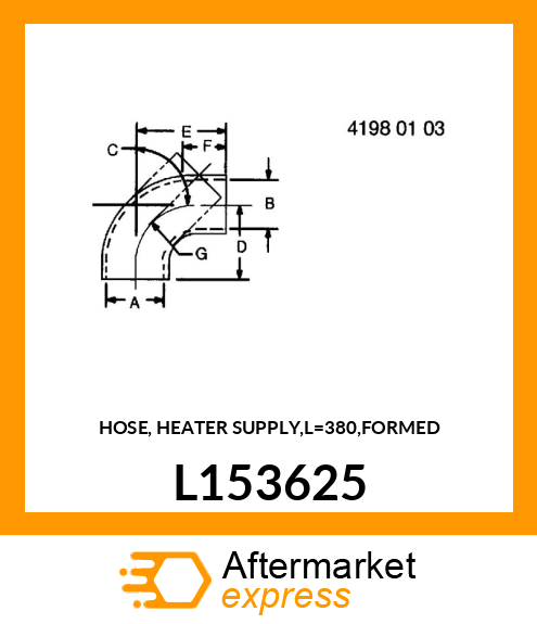 HOSE, HEATER SUPPLY,L=380,FORMED L153625