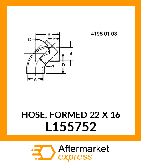 HOSE, FORMED 22 X 16 L155752