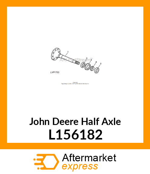 HALF AXLE L156182