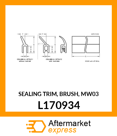 SEALING TRIM, BRUSH, MW03 L170934