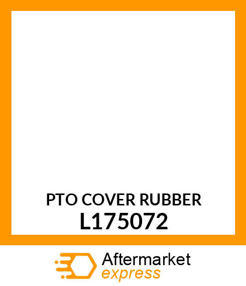 PTO COVER RUBBER L175072