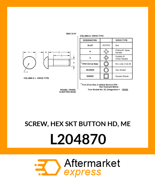 SCREW, HEX SKT BUTTON HD, ME L204870