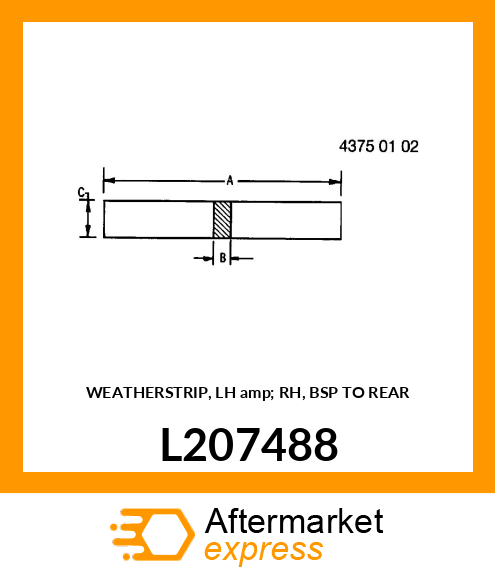 WEATHERSTRIP, LH amp; RH, BSP TO REAR L207488