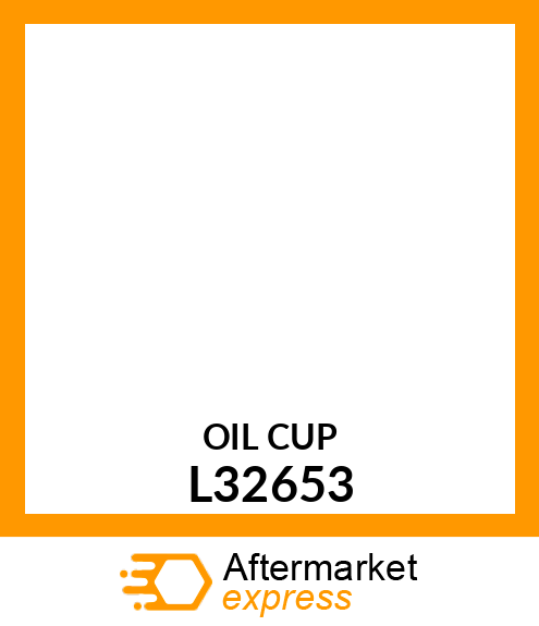 OIL CUP L32653