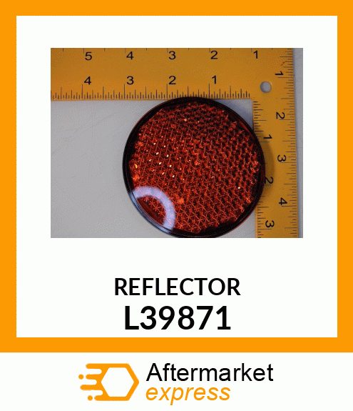 Reflector - BACK REFLECTOR L39871