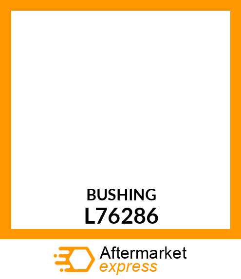 BUSHING L76286