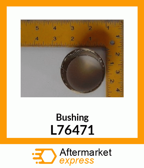 BUSHING, BUSHING L76471