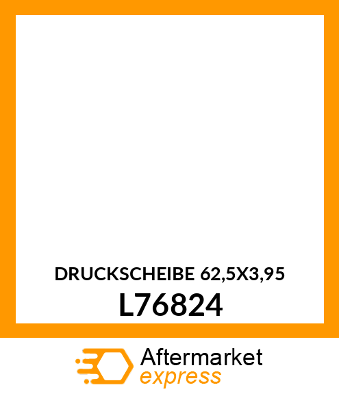 DRUCKSCHEIBE 62,5X3,95 L76824