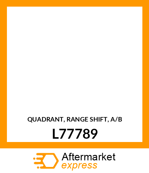 QUADRANT, RANGE SHIFT, A/B L77789