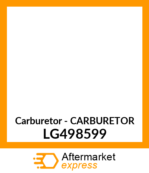 Carburetor - CARBURETOR LG498599