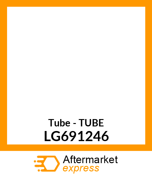 Tube - TUBE LG691246