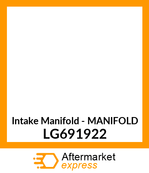 Intake Manifold - MANIFOLD LG691922