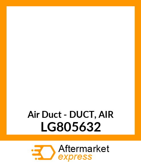 Air Duct - DUCT, AIR LG805632