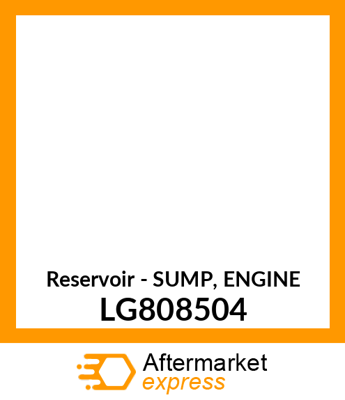 Reservoir - SUMP, ENGINE LG808504