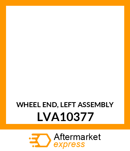WHEEL END, LEFT ASSEMBLY LVA10377