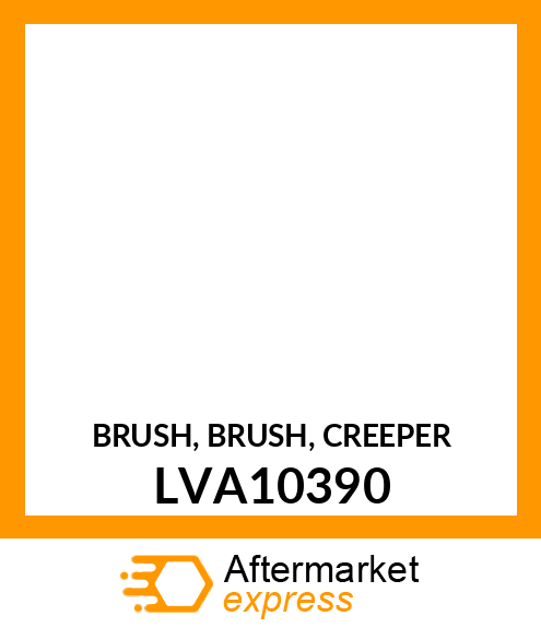 BRUSH, BRUSH, CREEPER LVA10390
