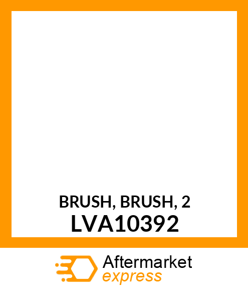 BRUSH, BRUSH, 2 LVA10392