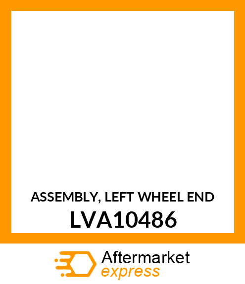 ASSEMBLY, LEFT WHEEL END LVA10486