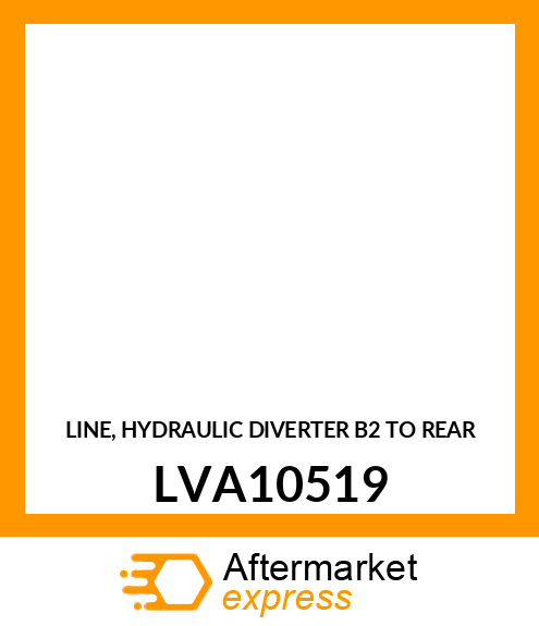 LINE, HYDRAULIC DIVERTER B2 TO REAR LVA10519