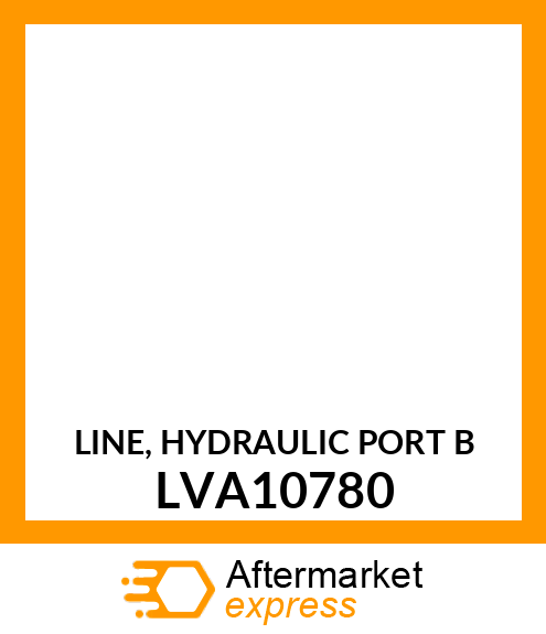LINE, HYDRAULIC PORT B LVA10780
