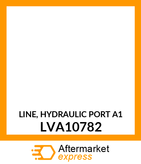 LINE, HYDRAULIC PORT A1 LVA10782