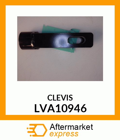 CLEVIS, REMOVEABLE, TILT CYLINDER LVA10946