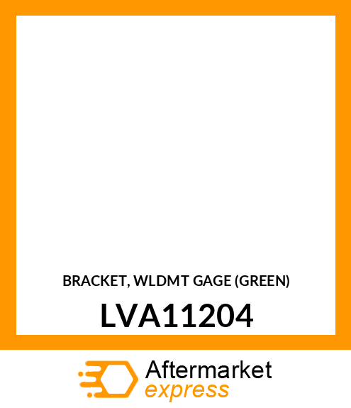 BRACKET, WLDMT GAGE (GREEN) LVA11204