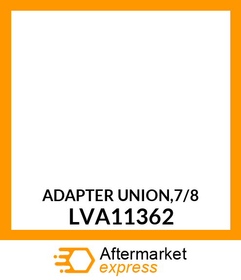 ADAPTER UNION,7/8 LVA11362