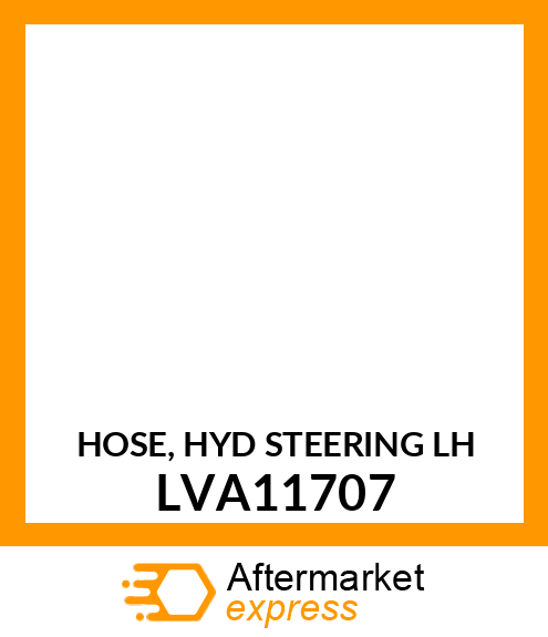 HOSE, HYD STEERING LH LVA11707