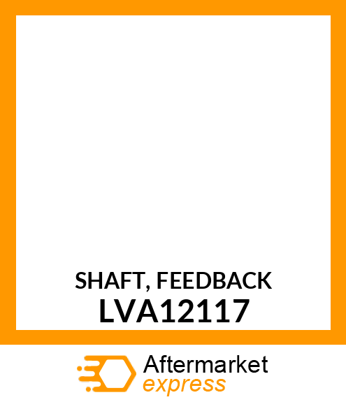 SHAFT, FEEDBACK LVA12117