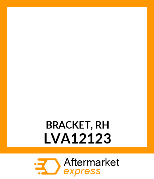 BRACKET, RH LVA12123