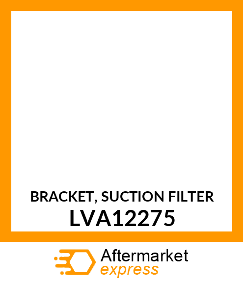 BRACKET, SUCTION FILTER LVA12275